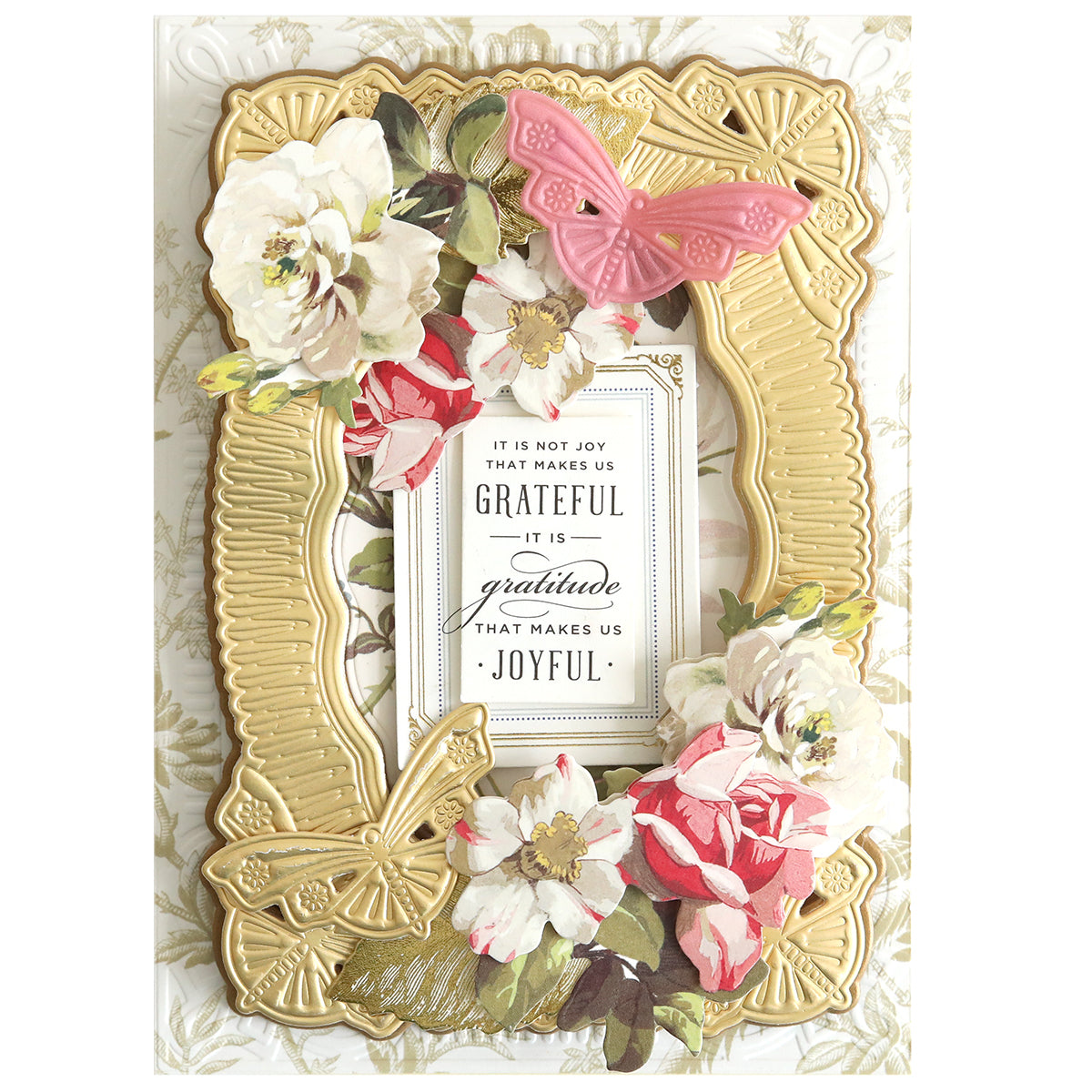 Create a stunning card using the 3D Butterfly Concentric Dies, featuring a gold embossed frame, floral accents, pink butterflies, and the quote: "It is not joy that makes us grateful, it is gratitude that makes us joyful.
