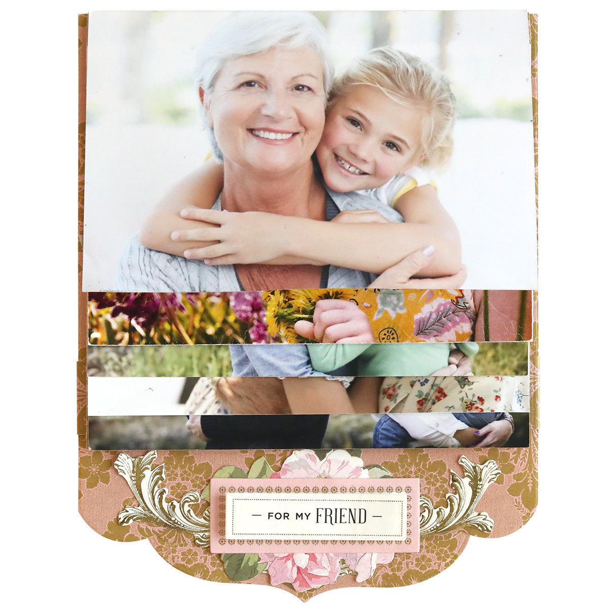 A handmade card shows stacked photos of a smiling woman and girl hugging, with floral decor and a “For My Friend” label—great inspiration for scrapbook layouts or using Waterfall Dies.