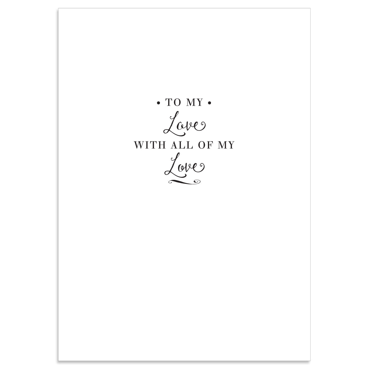 The Valentine's Pleated Rosette Card showcases the message "To My Love With All Of My Love" in elegant black script on a white background, highlighted with shimmering gold foil and complemented by a printed lined envelope for an added touch of sophistication.