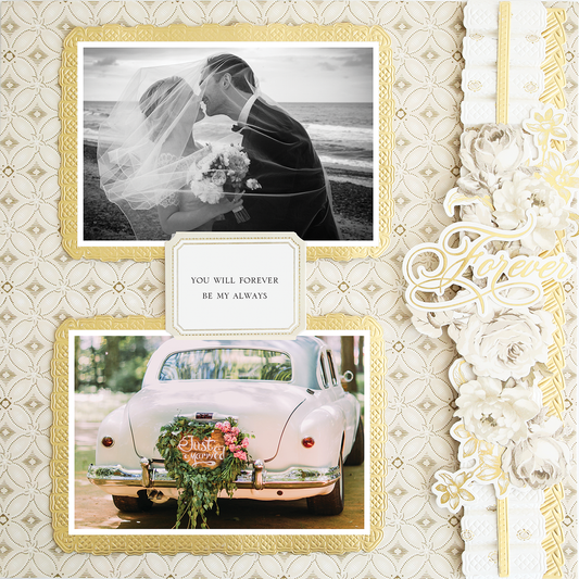A 12x12 Scrapbook Page Faded Rose Pleated Frame Left featuring a couple kissing, a "Just Married" sign on a car, and "YOU WILL FOREVER BE MY ALWAYS" text in the center.
