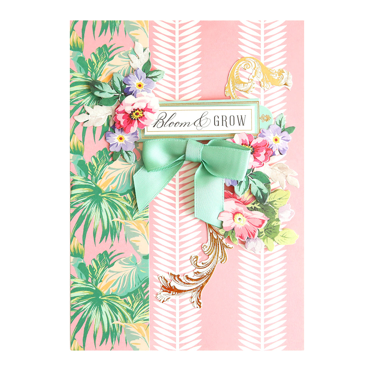 Greeting card with floral patterns, green leaves, a mint green ribbon bow, gold accents, and "Bloom & Grow" text on a pink and white background—ideal for summer crafts using the Paradise Cardstock Collection.