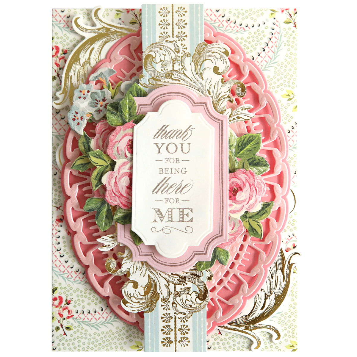 A decorative card features the message "Thank you for being there for me" in ornate gold lettering, surrounded by pink and green floral designs on a textured background, enhanced with Fantastic Sentiment Outline Dies.