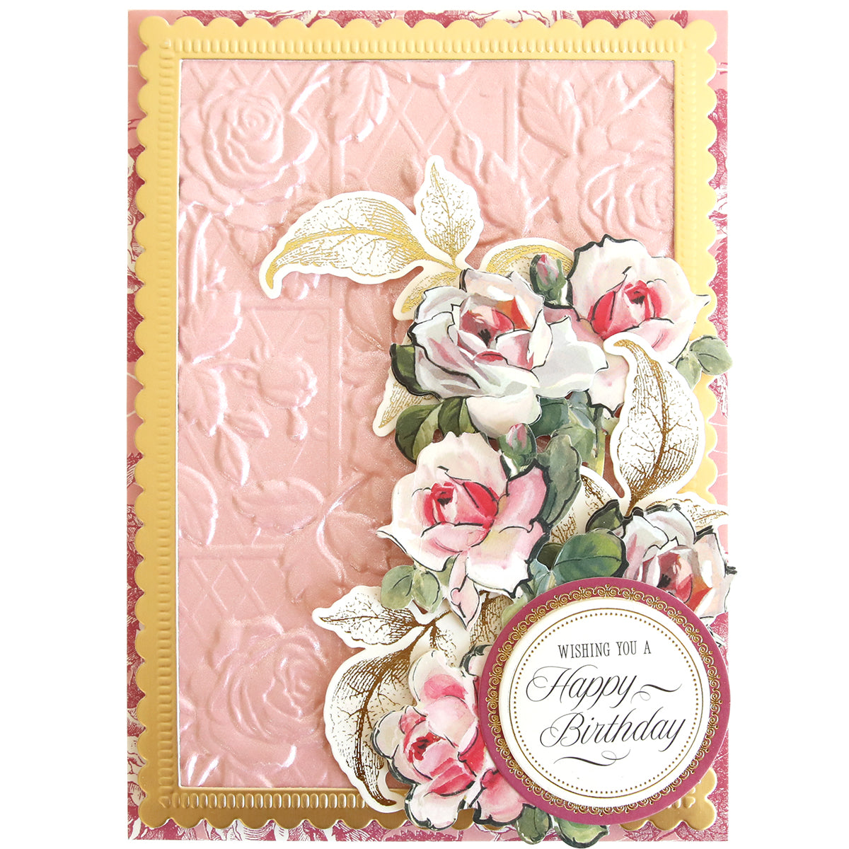 Greeting card with a pink background embossed using Trellis and Pergola 3D Embossing Folders, gold scalloped border, and illustrated pink and white roses; text reads "Wishing You a Happy Birthday.