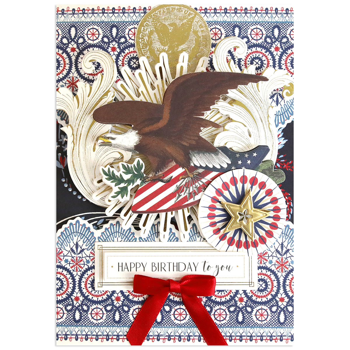A birthday card with a bald eagle, patriotic symbols, gold accents, and a red velvet bow—perfect for Americana crafts or pairing with the Patriotic Papercrafting Kit with Dies. Message: "Happy Birthday to you.