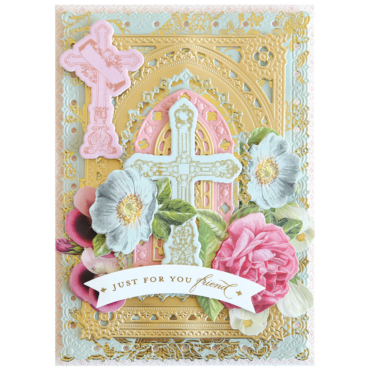 Decorative card with gold and pastel patterns, elegant crosses, florals, and a "Just for you friend" banner. Ideal for faith crafts or pairing with Cross Stamps and Dies.