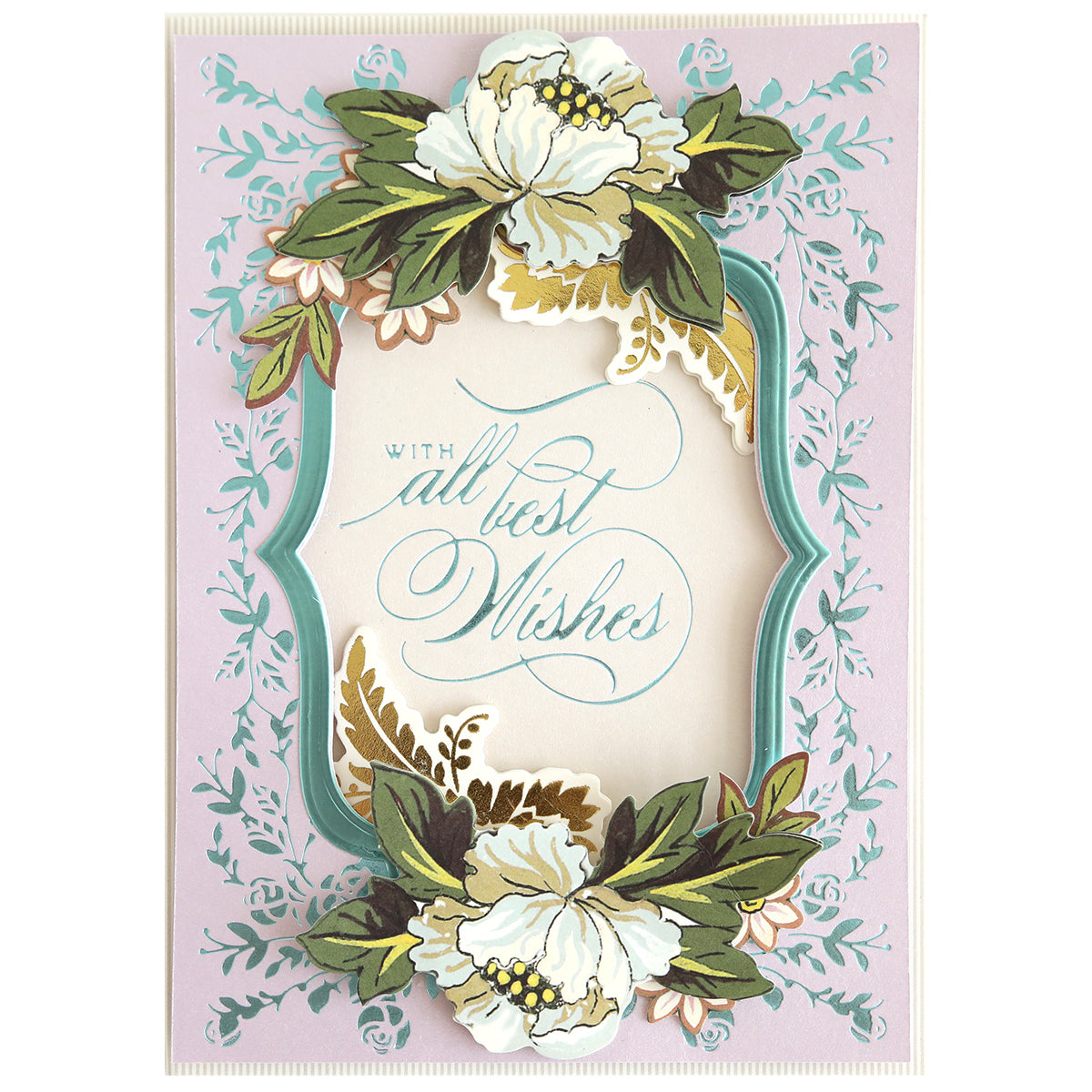 A decorative handmade card created with the Gilded Rose Frame and Sentiment Hot Foil Plates, featuring a floral border and "With all best Wishes" in cursive, surrounded by white flowers and green leaves on a pastel background.