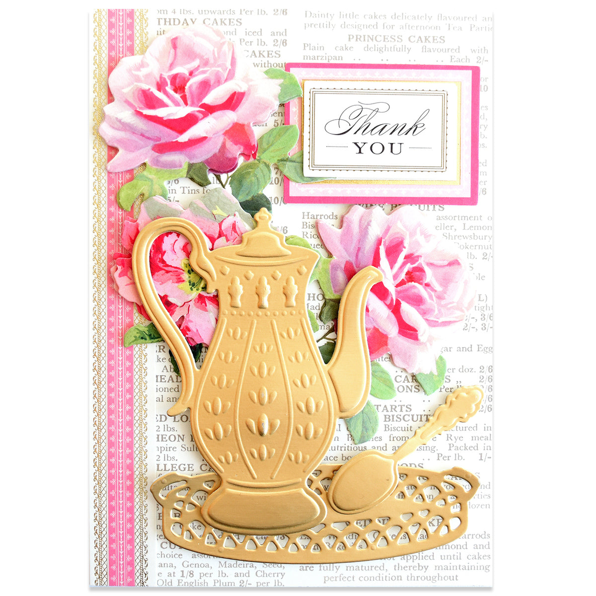 Greeting card featuring pink roses, a gold teapot and serving set crafted with the Tea Party Cut and Emboss Dies by Anna Griffin, accented with a “Thank You” message on a backdrop of printed text.