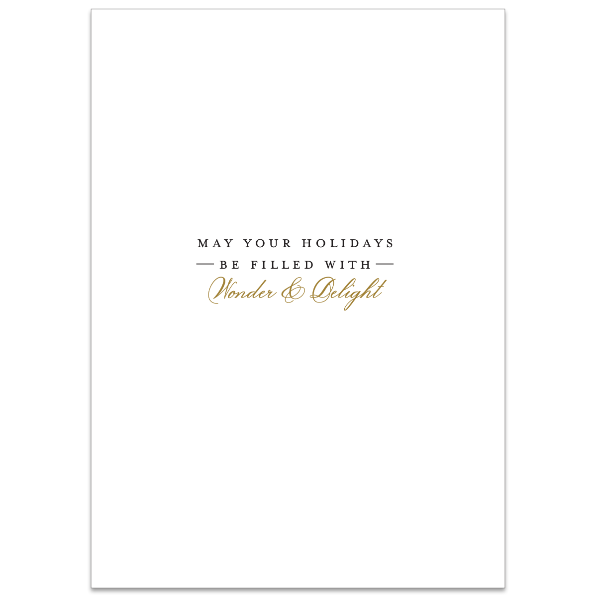 The Traditional Tree Boxed Card 10 ct features a white holiday card adorned with the message "May your holidays be filled with wonder & delight" in black and gold text. This card boasts a simple, elegant design enhanced by specialty finishes, adding an extra touch of sophistication.