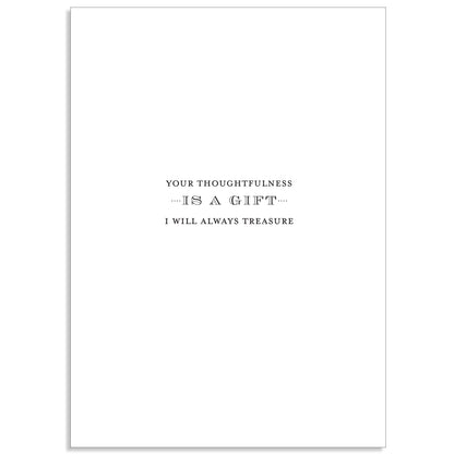 The Francesca Friendship Card features a white design with gold foil text: "Your thoughtfulness is a gift I will always treasure." It comes with a printed lined envelope, making it an ideal way to express gratitude.