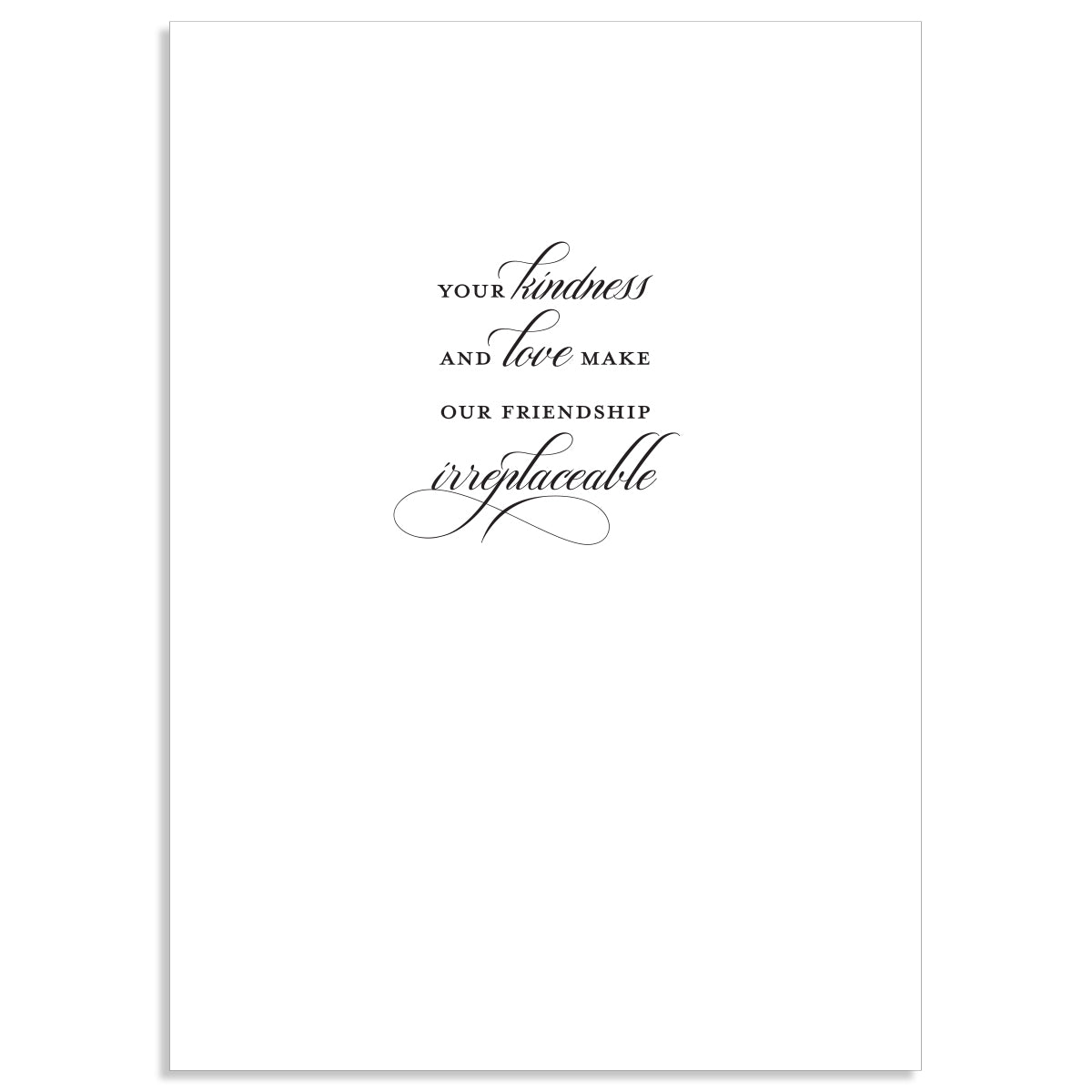 The Pink Damask Friend Card is a beautifully embellished greeting card with gold foil, featuring the elegantly scripted message: "Your kindness and love make our friendship irreplaceable.