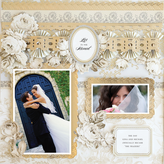 A 12x12 scrapbook page titled "Faded Rose Ruffle Border Left" with gold and white floral designs, featuring a couple embracing, a bride holding her veil, and the label "THE DAY GINA AND MICHAEL OFFICIALLY BECAME THE FRAZIERS.