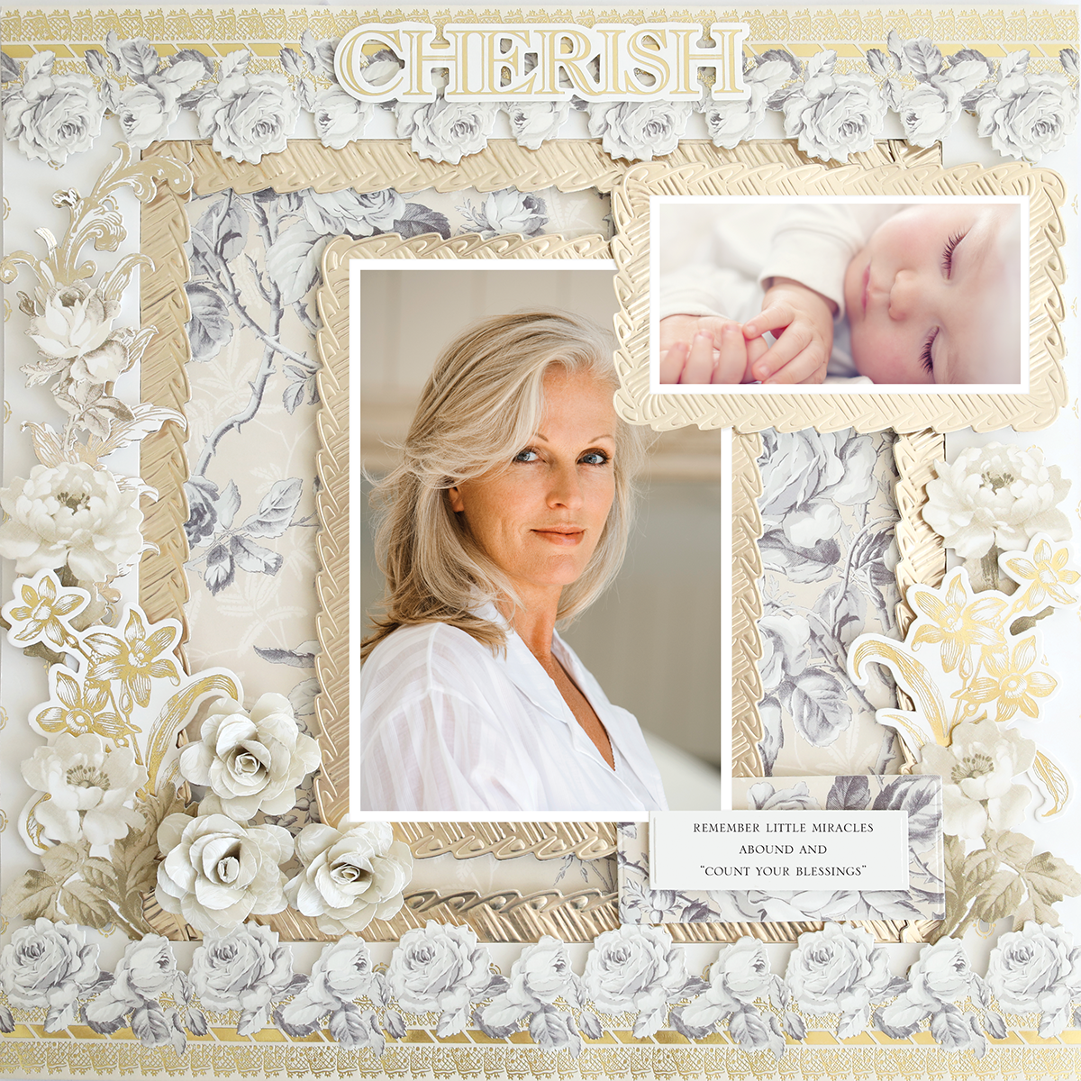 A woman with gray hair in a white shirt is surrounded by floral accents on the 12x12 Scrapbook Page Faded Rose Rolled Rose Left, with "Cherish," a blessings message, and a small photo of a sleeping baby above her.