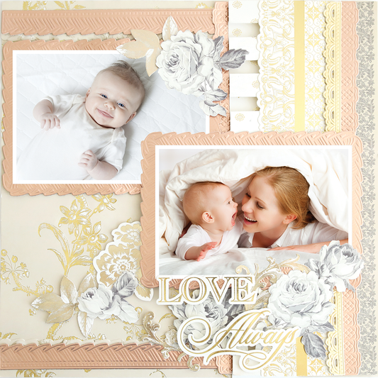 The 12x12 Scrapbook Page Faded Rose Vertical Ruffle Right displays two photos—a smiling baby and the baby with a woman—decorated with floral designs and the words “LOVE Always.”.